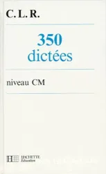 350 dictées. Niveau CM