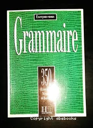 Grammaire. 350 exercices. Niveau moyen