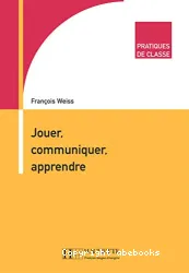 Jouer, communiquer, apprendre