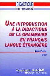 Une Introduction à la didactique de la grammaire en français langue étrangère