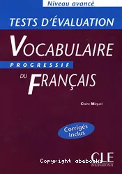 Vocabulaire progressif du français. Niveau avancé