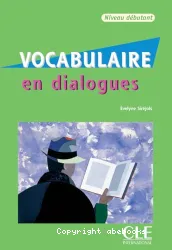 Vocabulaire en dialogues. Niveau débutant