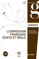 L'Expression française écrite et orale. Niveau B2-C1. Corrigé des exercices