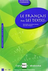 Le Français par les textes. I