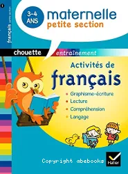 Activités de français. Maternelle petite section 3-4 ans