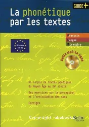 La Phonétique par les textes. Niveaux A2/B1