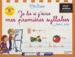 Je lis et j'écris mes premières syllabes avec Sami et Julie