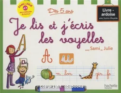 Je lis et j'écris les voyelles avec Sami et Julie