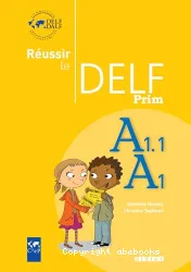 Réussir le DELF Prim A1.1 - A1