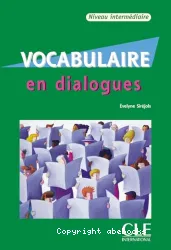 Vocabulaire en dialogues. Niveau intermédiaire