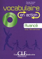 Vocabulaire en action avec 150 exercices. Niveau avancé