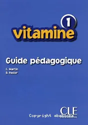 Vitamine 1. Guide pédagogique