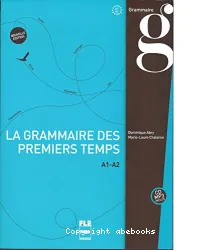 La Grammaire des premiers temps A1-A2