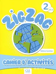 Zigzag 2. Méthode de français. Cahier d'activités