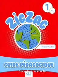 Zigzag 1 . Méthode de français. Guide pédagogique