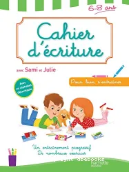 Cahier d'écriture avec Sami et Julie, 6-8 ans