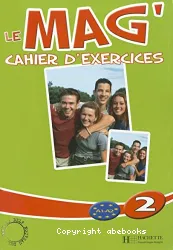Le Mag' 2. Cahier d'exercices