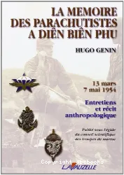 La Mémoire des parachutistes à Diên Biên Phu, 13 mars-7 mai 1954