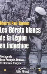 Les Bérets blancs de la Légion en Indochine