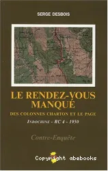 Le Rendez-vous manqué des colonnes Charton et Le Page, Indochine - RC 4 - 1950