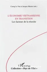 L'Economie vietnamienne en transition, les facteurs de la réussite