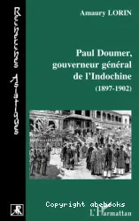 Paul Doumer, gouverneur général de l'Indochine (1897-1902)