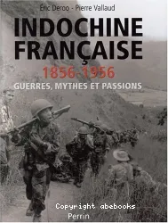 Indochine française 1856-1956