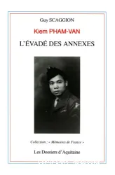 Kiem Pham Van, l'évadé des Annexes