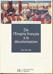 De l'Empire français à la décolonisation