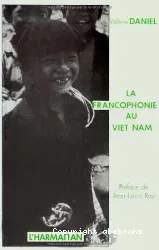 La Francophonie au Viet-nam