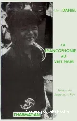 La Francophonie au Viet-nam