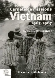 Carnet de missions au Viet-Nam 1967 - 1987