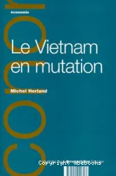 Le Viet-Nam en mutation