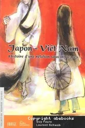 Japon-Viet-Nam, histoire d'une liaison sous influences
