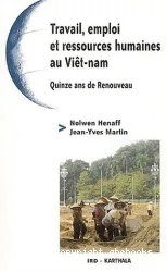 Travail, emploi et ressources humaines au Viet-Nam, quinze ans de renouveau