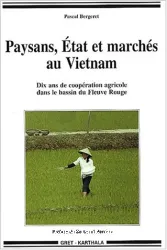 Paysans, Etat et marchés au Viet-Nam
