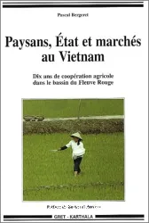 Paysans, Etat et marchés au Viet-Nam