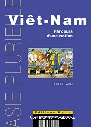 Viet-Nam, parcours d'une nation
