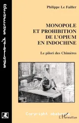 Monopole et prohibition de l'opium en Indochine