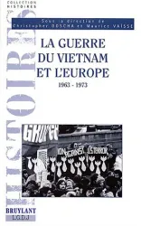La Guerre du Viet-Nam et l'Europe 1963-1973