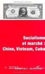 Socialisme et marché : Chine, Viet-Nam, Cuba