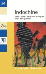 Indochine, 1946-1954 : de la paix manquée à la 