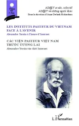 Les Instituts Pasteur du Viêt Nam face à l'avenir