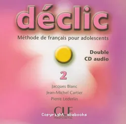 Déclic 2. Méthode de français pour adolescents (disque 1/2)