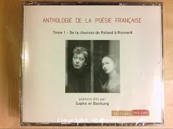 Anthologie de la poésie française. I, De la chanson de Roland à Ronsard (Disque 2/2)