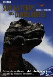 Sur la terre des dinosaures