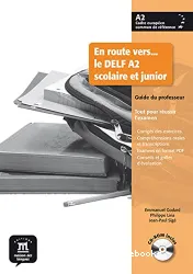 En route vers... le DELF A2 scolaire et junior. Guide du professeur