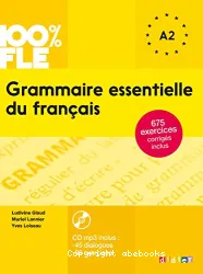 Grammaire essentielle du français. Niveau A1/A2