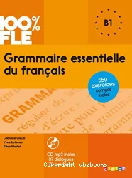 Grammaire essentielle du français. Niveau B1