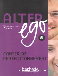 Alter ego 5. Méthode de français. Cahier de perfectionnement